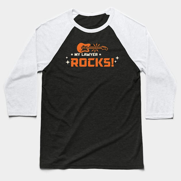 MY LAWYER ROCKS. LAW Baseball T-Shirt by ByBluApparel